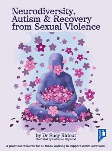 Neurodiversity, Autism and Recovery from Sexual Violence
