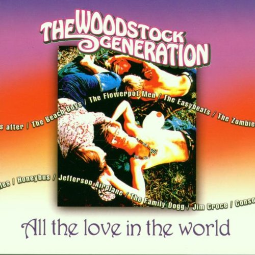 Woodstock Generation: All the Love in the World