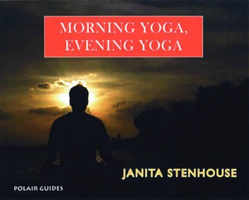 Morning Yoga, Evening Yoga