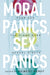 Moral Panics, Sex Panics
