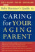 The Baby Boomer's Guide to Caring for Your Aging Parent