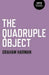 Quadruple Object, The