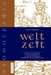 Welt-Zeit: Christliche Weltchronistik aus zwei Jahrtausenden in Beständen der Thüringer Universitäts- und Landesbibliothek Jena (German Edition
