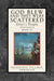 God Blew, and They Were Scattered Book III