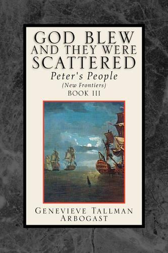 God Blew, and They Were Scattered Book III