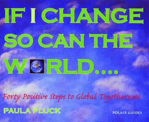If I Change, So Can the World