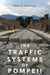 The Traffic Systems of Pompeii