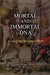 Mortal and Immortal DNA