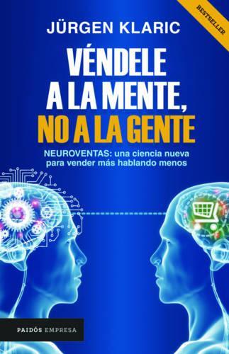V�ndele a la Mente, No a la Gente
