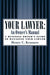 Your Lawyer: An Owner's Manual