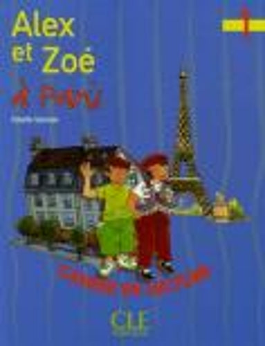 Alex et Zoe a Paris 1: Cahier de lecture