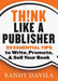 Think Like a Publisher
