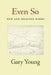 Even So: New and Selected Poems