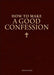 How to Make a Good Confession