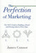 The Perfection of Marketing