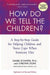 How Do We Tell the Children?
