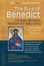 The Rule of Benedict: Christian Monastic Wisdom for Daily Living--Selections Annotated & Explained (SkyLight Illuminations