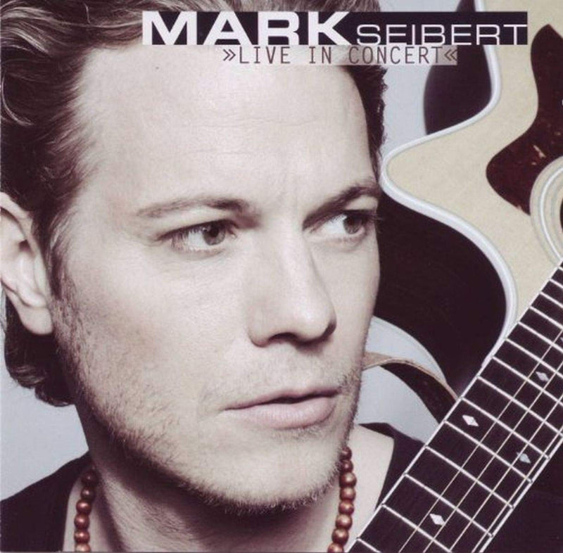 SEIBERT, MARK - LIVE IN CONCERT