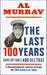The Last 100 Years (give or take) and All That