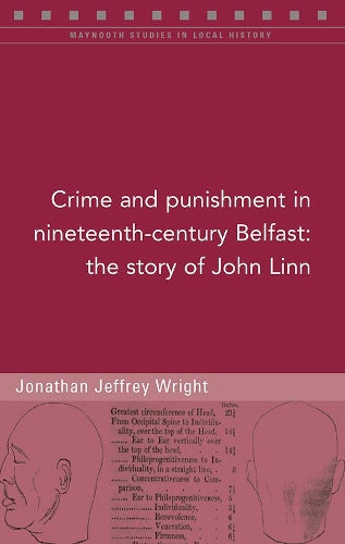 Crime and punishment in nineteenth-century Belfast