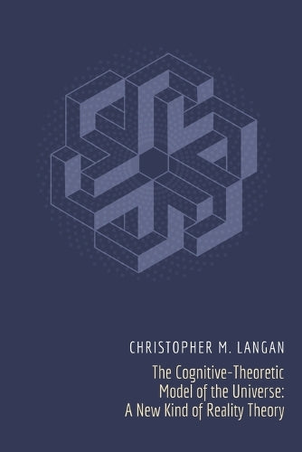 The Cognitive-Theoretic Model of the Universe