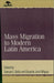 Mass Migration to Modern Latin America