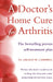 A Doctor’s Home Cure For Arthritis