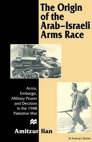 The Origin of the Arab-Israeli Arms Race
