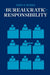 Bureaucratic Responsibility