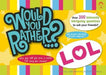 Would You Rather...? LOL