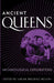 Ancient Queens