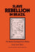 Slave Rebellion in Brazil