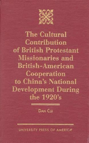 The Cultural Contribution of British Protestant Missionaries and British-America