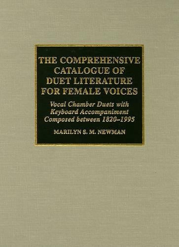 The Comprehensive Catalogue of Duet Literature for Female Voices