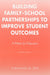 Building Family-School Partnerships to Improve Student Outcomes