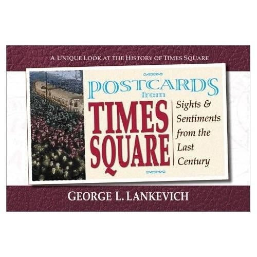 Postcards from Times Square: Sights and Sentiments from the Last Century (Postcards From...(Paperback)) (Postcards From..Series
