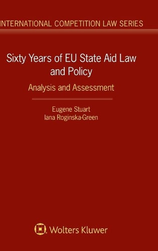 Sixty Years of EU State Aid Law and Policy