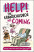 Help! The Grandchildren are Coming