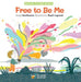 Free to Be Me