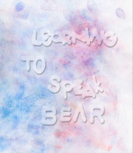 Learning to Speak Bear