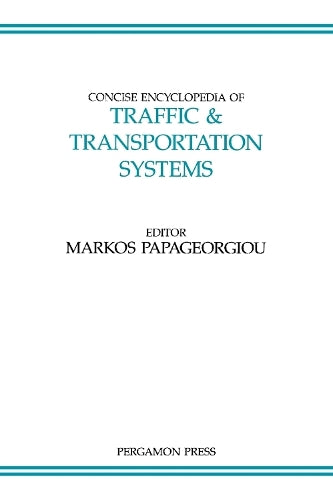 Concise Encyclopedia of Traffic and Transportation Systems