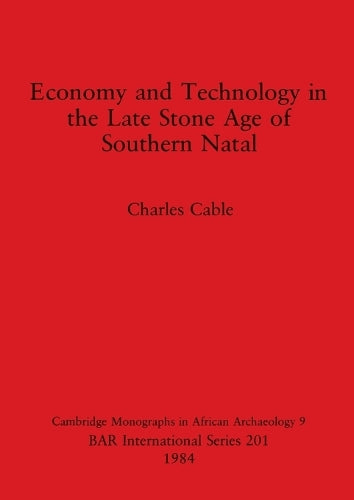 Economy and Technology in the Late Stone Age of Southern Natal