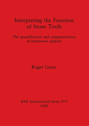 Interpreting the Function of Stone Tools