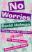 No Worries: Three Plays for Children: No Worries; The Small Poppies; and Beauty and the Beast (Teenage S