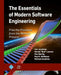 The Essentials of Modern Software Engineering