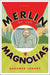 Merlin of the Magnolias