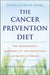 The Cancer Prevention Diet