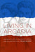 Living in Arcadia