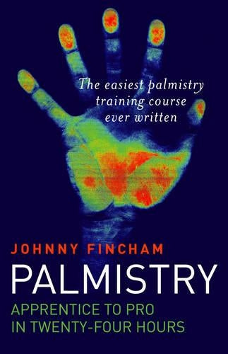 Palmistry: From Apprentice to Pro in 24 Hours – The Easiest Palmistry Course Ever Written