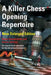 A Killer Chess Opening Repertoire